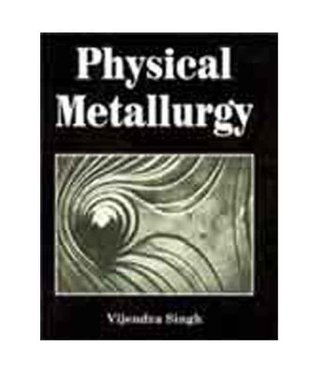 Physical Metallurgy (Paperback)