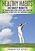 Healthy Habits: 36 Daily Habits to Transform Your Daily Routine into an Effortless Fat Burning Beast