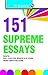 151 Supreme Essays: UPSC/State Civil Services and All Other Higher Competitive Exams
