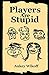 Players Are Stupid (RPG Adventures Book 1)