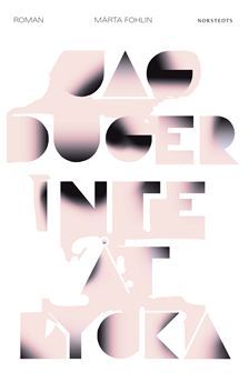 Jag duger inte åt lycka (Hardcover)