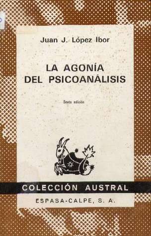 La Agonía del psicoanálisis