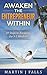 Awaken The Entrepreneur Within: Creating a small business starts with your mindset. 10 keys to being sucessful (ENTREPRENEURSHIP - Providing A Service Book 1)