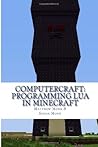 ComputerCraft: Programming Lua in Minecraft