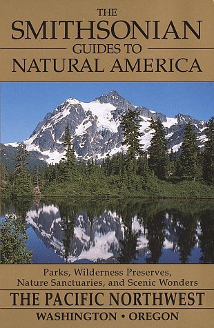 The Smithsonian Guides to Natural America: Pacific Northwest: Washington, Oregon (Paperback)