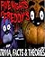 Five Nights At Freddy's: Ultimate Trivia, Facts & Theories