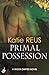 Primal Possession (Moon Shifter, #2)