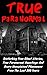 True Paranormal: Disturbing...