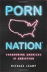 Porn Nation: Conquering America's #1 Addiction