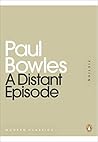 A Distant Episode by Paul Bowles