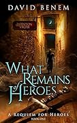 What Remains of Heroes