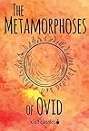 The Metamorphoses...