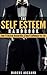 The Self Esteem Handbook: H...