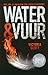 Water en Vuur by Victoria Scott