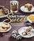 Something Sweet: Desserts, ...