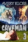 Caveman 3 by Avery Kloss Caveman 3 by Avery Kloss