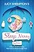The Sleep Nanny System: A Parent's Guide To Creating Sleep Solutions Tailored To YOUR Family