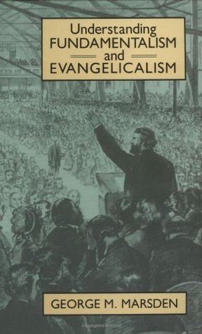 Understanding Fundamentalism and Evangelicalism (Paperback)