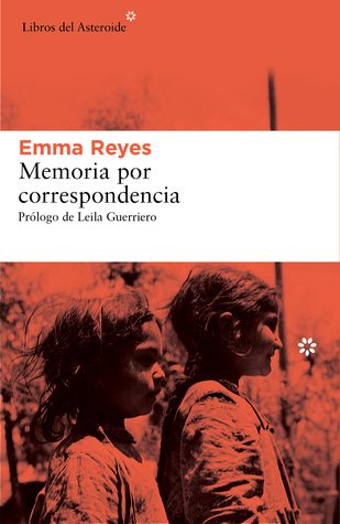 Portada de Memoria por correspondencia, de Emma Reyes