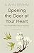 Opening the Door of Your Heart by Ajahn Brahm Opening the Door of Your Heart by Ajahn Brahm