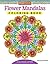 Flower Mandalas Coloring Book (Design Originals) 30 Beginner-... by Thaneeya McArdle Flower Mandalas Coloring Book (Design Originals) 30 Beginner-... by Thaneeya McArdle
