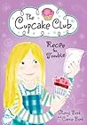 Recipe for Trouble (The Cupcake Club, #2)