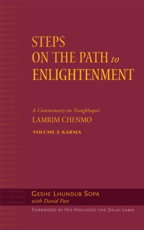 Steps on the Path to Enlightenment: A Commentary on Tsongkhapa's Lamrim Chenmo, Volume 2: Karma (Kindle Edition)
