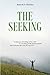 The Seeking by Ramesh S. Balsekar The Seeking by Ramesh S. Balsekar