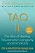 Tao II: The Way of Healing, Rejuvenation, Longevity, and Immortality (Soul Power)