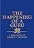 The Happening of a Guru