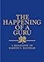 The Happening of a Guru