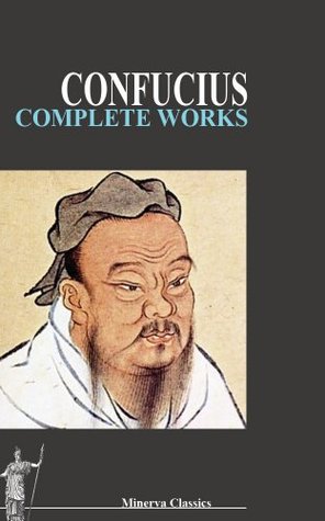 Complete Works of Confucius (Kindle Edition)