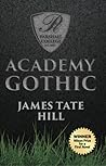 Academy Gothic by James Tate Hill