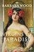 Virgins of Paradise by Barbara Wood