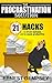 The Procrastination Solution: 21 Hacks to Eliminate Laziness and Be More Productive
