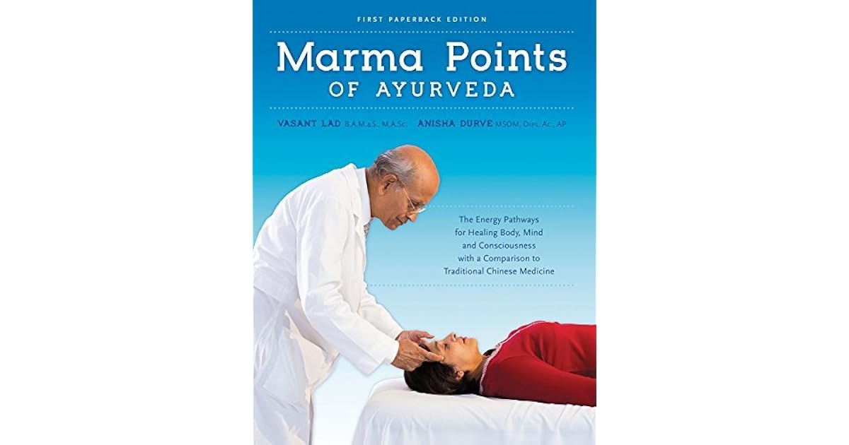 Marma Points of Ayurveda by Vasant Dattatray Lad