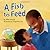 A Fish to Feed (Small Talk Books)