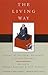 The Living Way: Stories of Kurozumi Munetada, A Shinto Founder (The Sacret Literature Series of the International Sacred Literature Trust)
