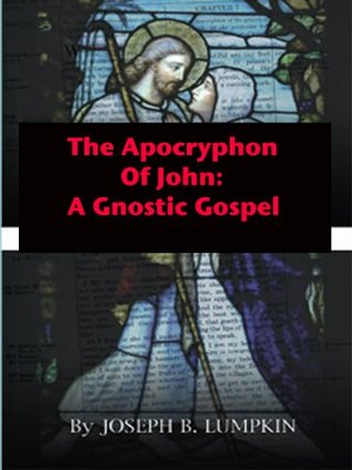 The Apocryphon of John: A Gnostic Gospel (Codex II.1)