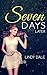 Seven Days Later (Seven Day...