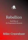 Rebellion (The Weaponsmith Chronicles Book 3)