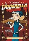 Cinderella: An Interactive Fairy Tale Adventure (You Choose: Fractured Fairy Tales)