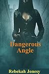 Dangerous Angle