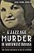 A Jazz Age Murder in Northwest Indiana by Jane Simon Ammeson