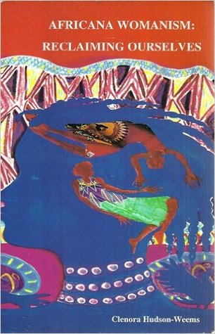 Africana Womanism : Reclaiming Ourselves (Paperback)