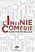 L'Infinie comédie