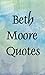 Beth Moore quotes (Inspirat...