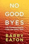 No Goodbyes by Barry Eaton