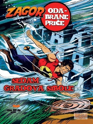 Sedam gradova Sibole (Zagor Odabrane Priče, #30)