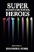 Super (Elementary School) Heroes: The Box Set
